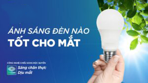 Ánh sáng đèn nào tốt cho mắt?